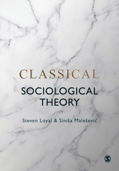 Classical Sociological Theory - Steven Loyal | Książka W Empik