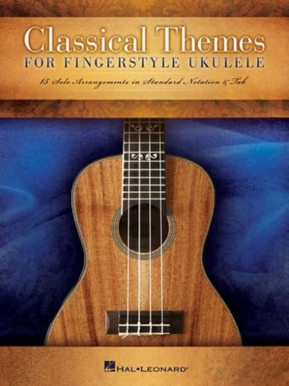 Classical Themes For Fingerstyle Ukulele Hal Leonard Publishing Corporation