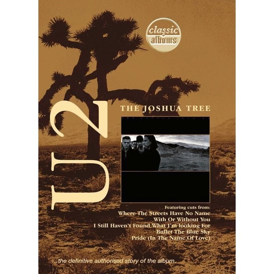 Classics Albums: U2 The Joshua Tree U2