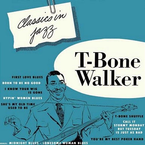 Classics in Jazz T Bone Walker