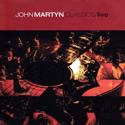 Classics/Live John Martyn