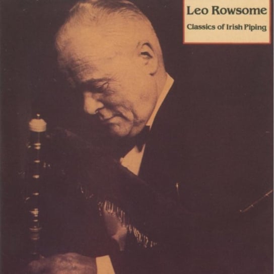 Classics Of Irish Piping Rowsome Leo
