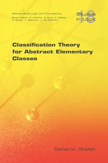 Classification Theory for Abstract Elementary Classes Shelah Saharon