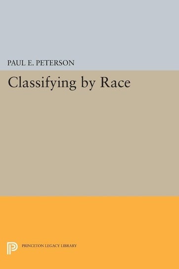 Classifying by Race Princeton University Press