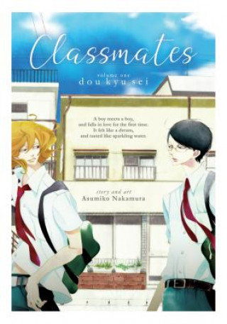 Classmates: Dou kyu sei. Volume 1 Nakamura Asumiko