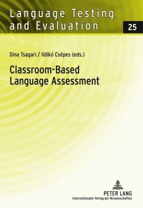 Classroom-Based Language Assessment Lang Peter Gmbh, Peter Lang Gmbh Internationaler Verlag Wissenschaften