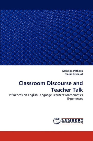 Classroom Discourse and Teacher Talk Petkova Mariana