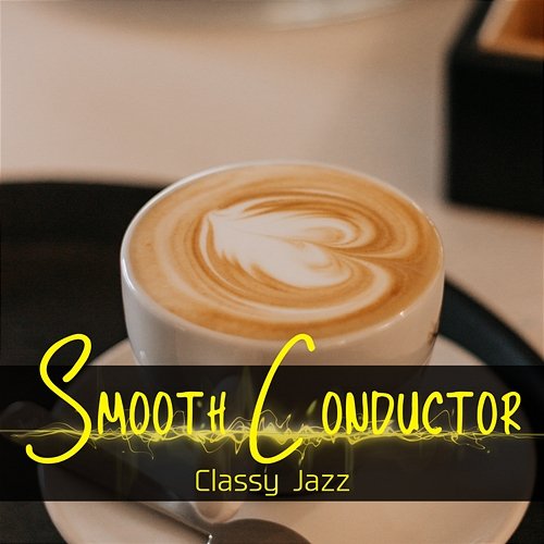 Classy Jazz Smooth Conductor