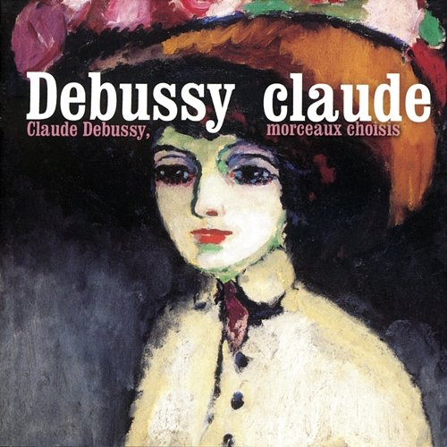 Claude Debussy, morceaux choisis Various Artists