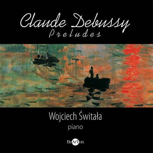 Claude Debussy: Preludes Wojciech Świtała
