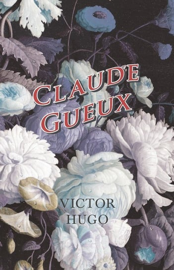 Claude Gueux Hugo Victor