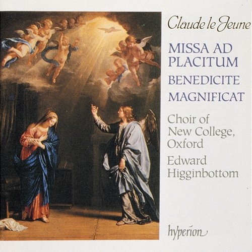 Claude Le Jeune: Missa Ad placitum, Benedicite & Magnificat Edward Higginbottom, Choir of New College Oxford