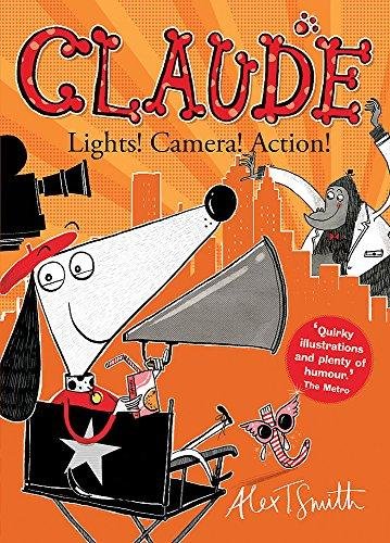 Claude. Lights! Camera! Action! Smith Alex T.