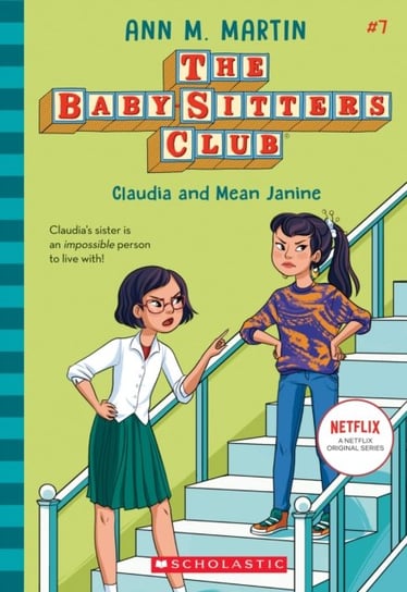 Claudia and Mean Janine (The Baby-sitters Club, 7) Martin Ann M.