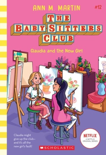 Claudia and the New Girl (The Baby-sitters Club #12) Martin Ann M.