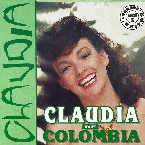 Claudia de Colombia Vol. 3 Claudia De Colombia
