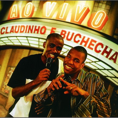 Claudinho & Buchecha - Ao Vivo Claudinho & Buchecha