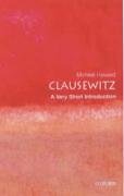 Clausewitz: A Very Short Introduction Howard Michael