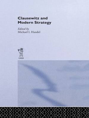 Clausewitz and Modern Strategy Handel Michael