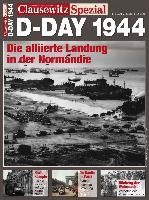 Clausewitz Spezial 06. D-Day 1944 Luther Tammo, Bunk Maximilian