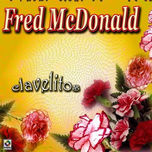 Clavelitos Fred Mcdonald