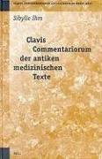 Clavis Commentariorum Der Antiken Medizinischen Texte: Ihm S., Ihm Sibylle