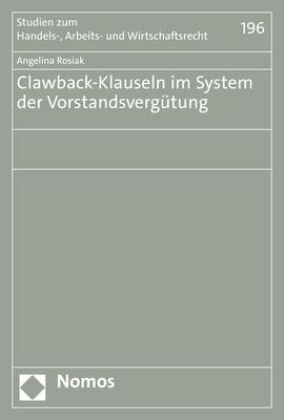 Clawback-Klauseln im System der Vorstandsvergütung Zakład Wydawniczy Nomos