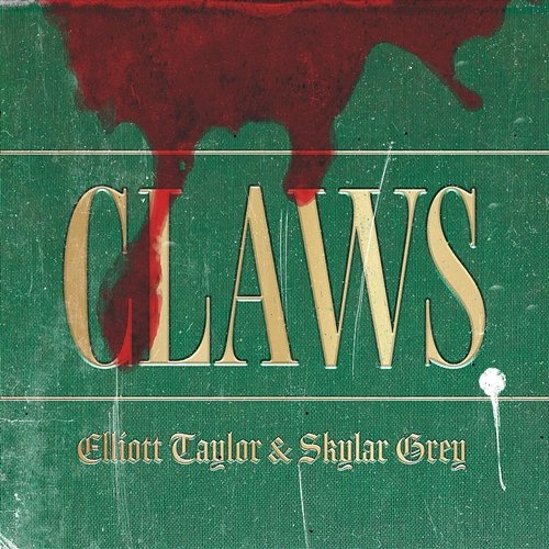 Claws Elliott Taylor Skylar Grey