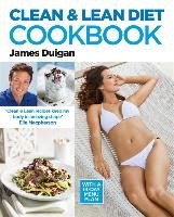 Clean & Lean Diet Cookbook Duigan James