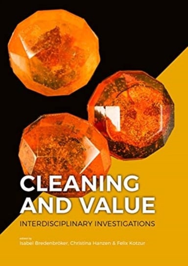 Cleaning and Value: Interdisciplinary Investigations Opracowanie zbiorowe