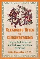 Cleansing Rites of Curanderismo Buenaflor Erika