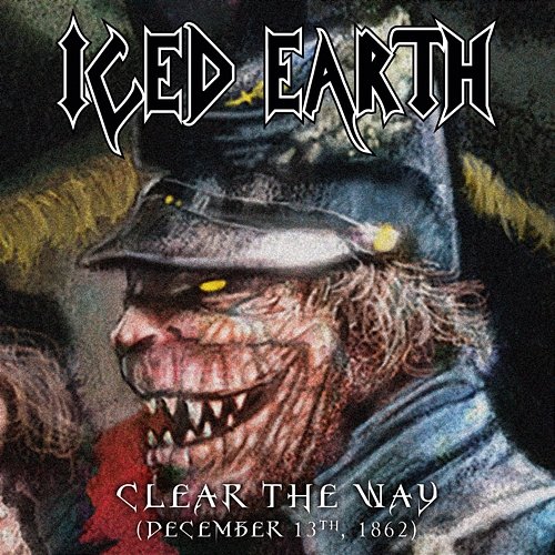 Clear the Way (December 13th, 1862) Iced Earth