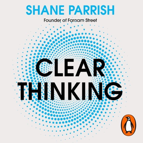Clear Thinking - audiobook Parrish Shane