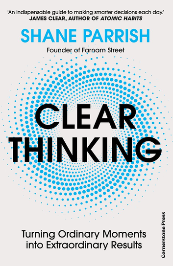 Clear Thinking Parrish Shane