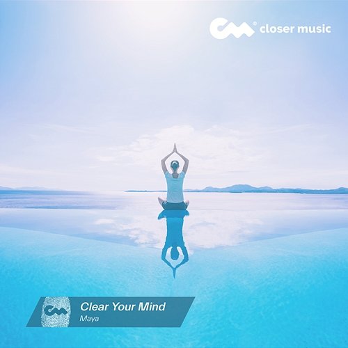 Clear Your Mind Maya