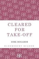 Cleared for Take-Off: A Memoir Bogarde Dirk