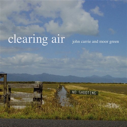 Clearing Air John Carrie and Moor Green