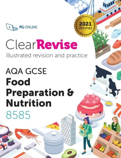 ClearRevise AQA GCSE Food Preparation and Nutrition 8585 Opracowanie zbiorowe