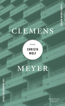 Clemens Meyer über Christa Wolf Kiepenheuer & Witsch