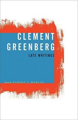 Clement Greenberg, Late Writings Greenberg Clement