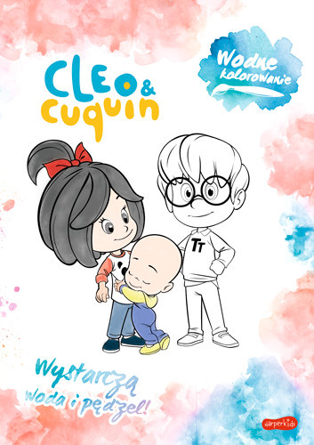 Cleo i Cuquin. Wodne kolorowanie Opracowanie zbiorowe