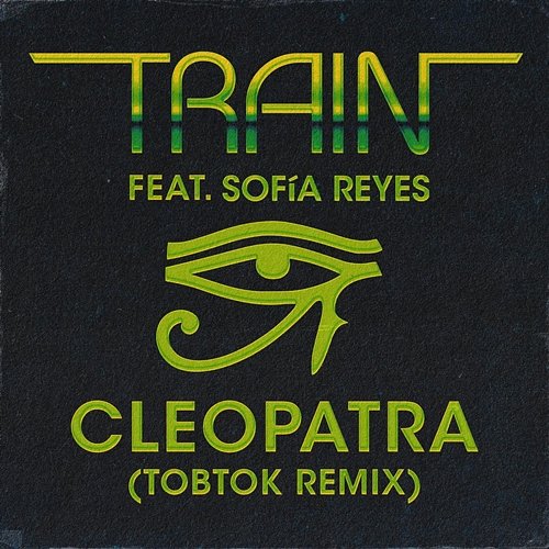 Cleopatra Train feat. Sofía Reyes