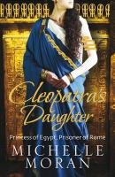 Cleopatra's Daughter Moran Michelle
