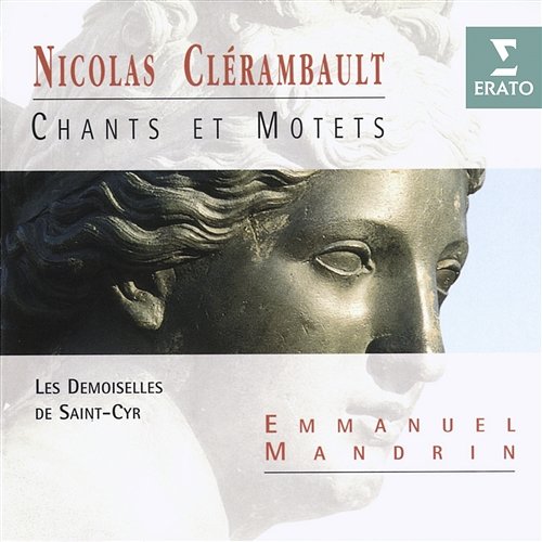 Clér\mbault - Chants et Motets pour la Royale Maison de Saint-Louis Les Demoiselles de Saint-Cyr, Emmanuel Mandrin