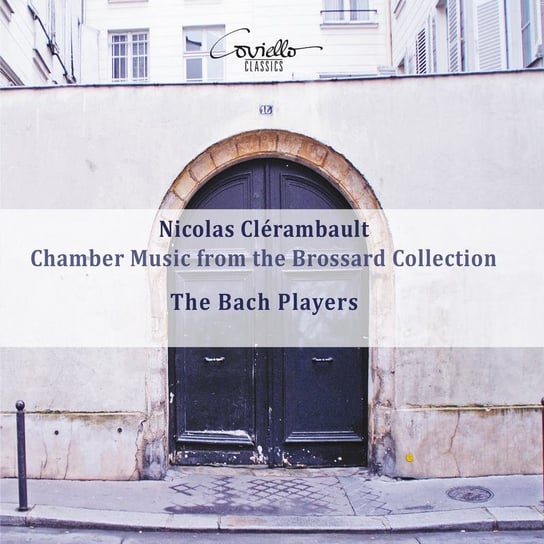 Clerambault: Chamber Music From The Brossard Collection The Bach Players
