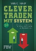 Clever traden mit System 2.0 Finanzbuch Verlag