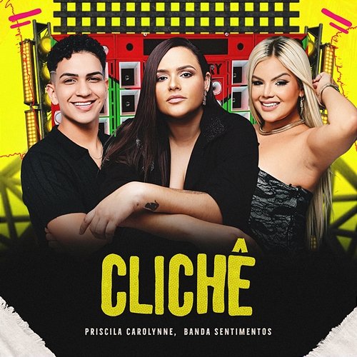 Clichê Banda Sentimentos, Priscila Carolynne