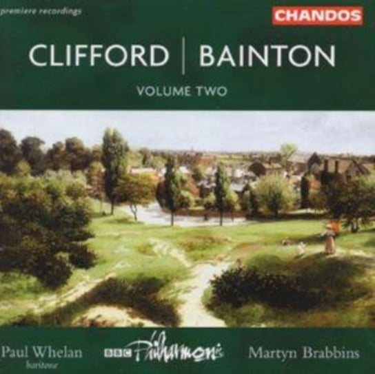 Clifford / Bainton. Volume 2 Chandos