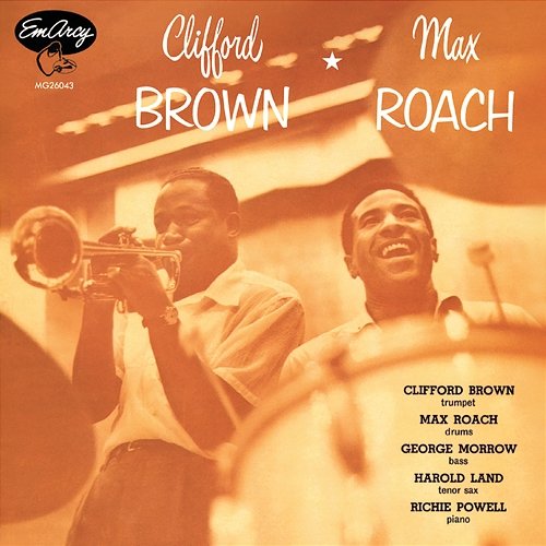 Clifford Brown And Max Roach Clifford Brown, Max Roach