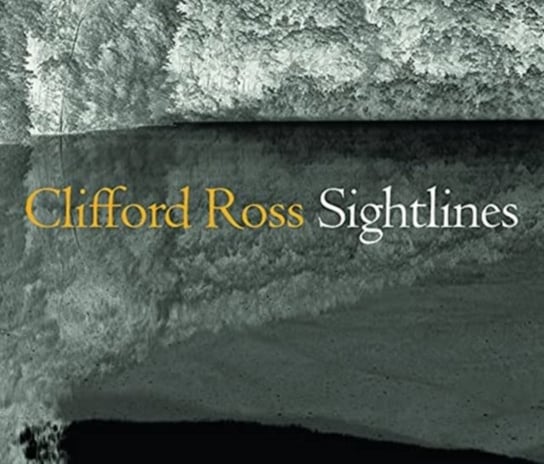 Clifford Ross: Sightlines Opracowanie zbiorowe